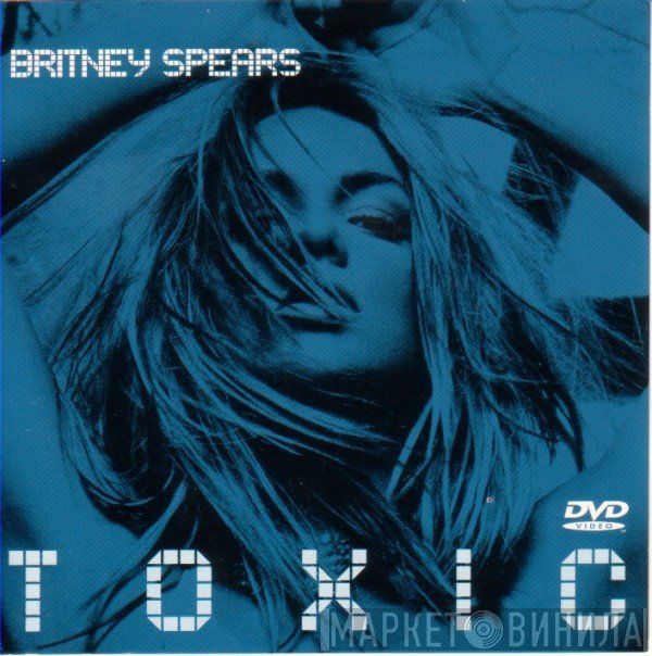 Britney Spears  - Toxic