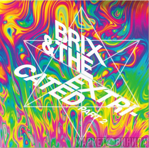 Brix & The Extricated - Part 2