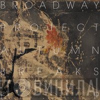 Broadway Project - Autumn Breaks EP