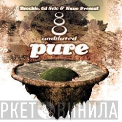  - Brockie, Ed Solo & Kane Present: Pure