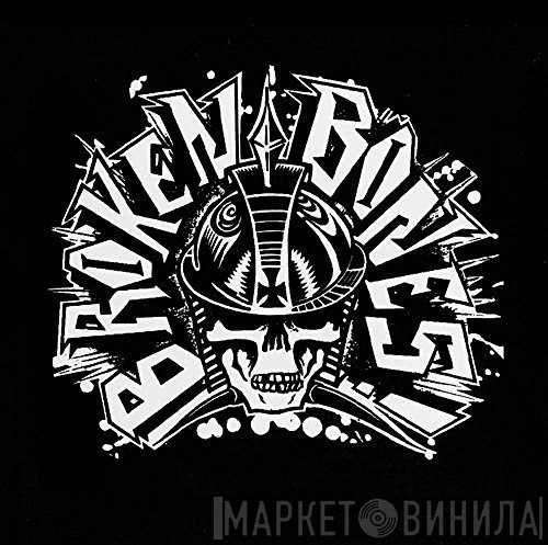 Broken Bones - Broken Bones