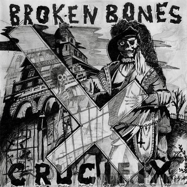 Broken Bones  - Crucifix