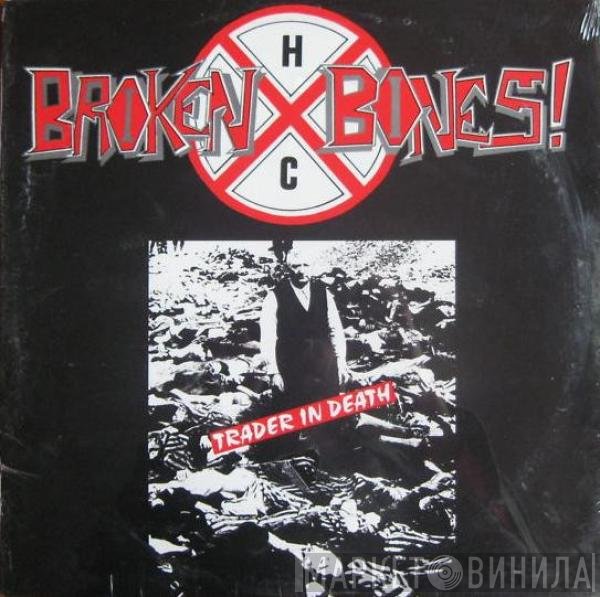 Broken Bones  - Trader In Death