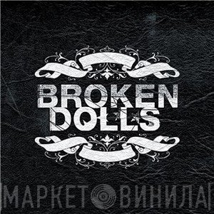 Broken Dolls - Broken Dolls