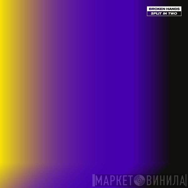 Broken Hands  - Split In Two