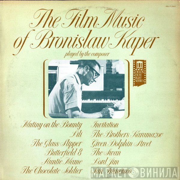 Bronislaw Kaper - The Film Music Of Bronislaw Kaper Played By The Composer