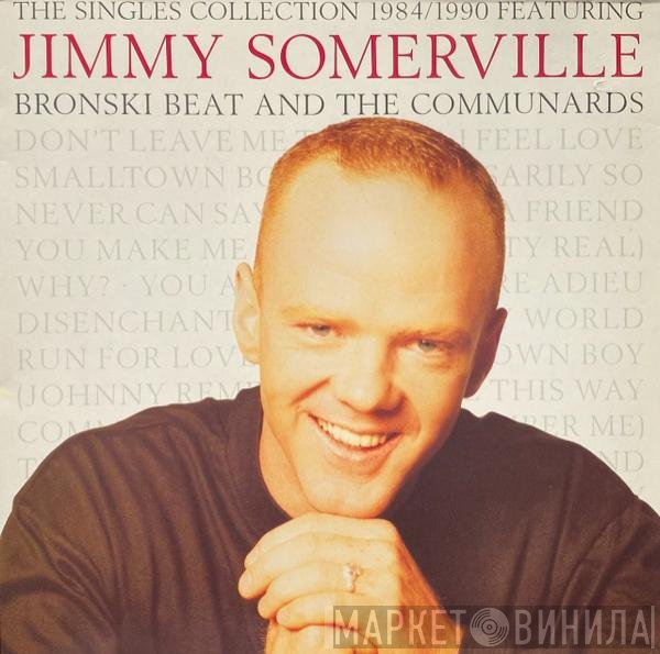 Bronski Beat, Jimmy Somerville, The Communards - The Singles Collection 1984/1990