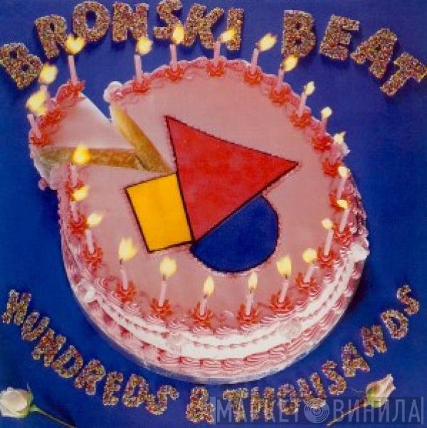 Bronski Beat  - Hundreds & Thousands (The Remix Plus)