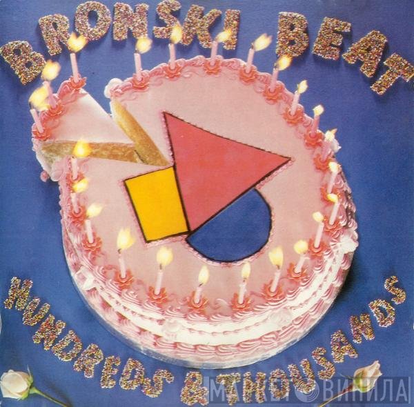 Bronski Beat - Hundreds & Thousands