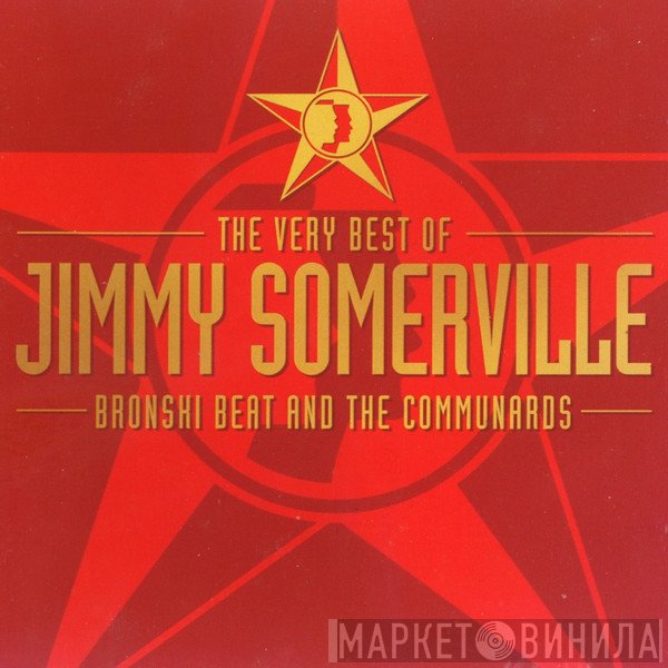 Bronski Beat, Jimmy Somerville, The Communards - The Very Best Of Jimmy Somerville, Bronski Beat And The Communards