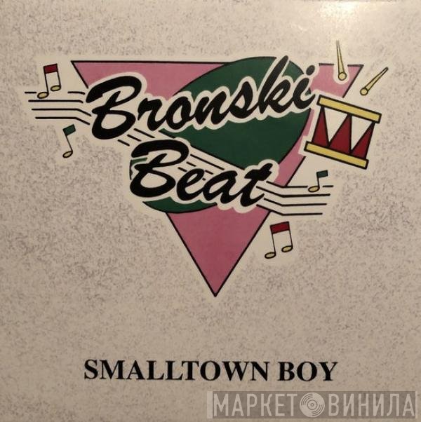 Bronski Beat  - Smalltown Boy