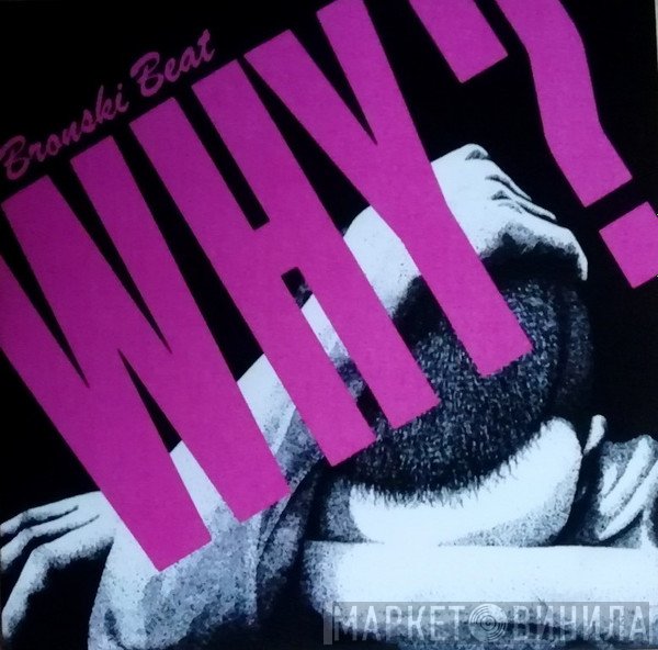 Bronski Beat  - Why?