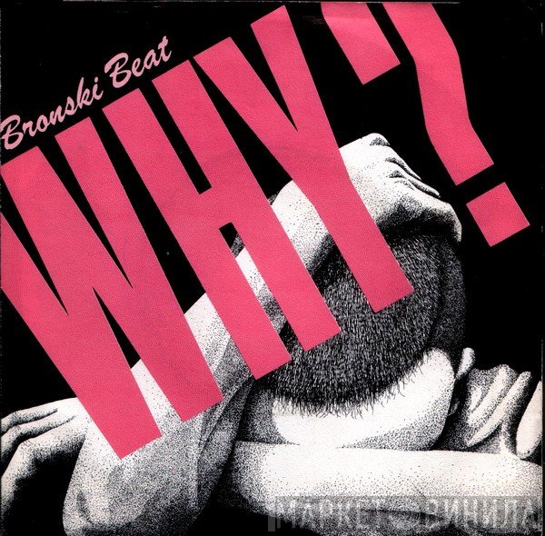 Bronski Beat  - Why?