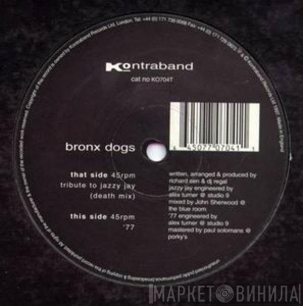 Bronx Dogs - Tribute To Jazzy Jay  / '77