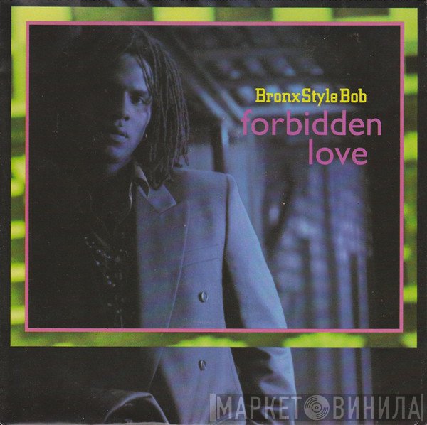 Bronx Style Bob - Forbidden Love