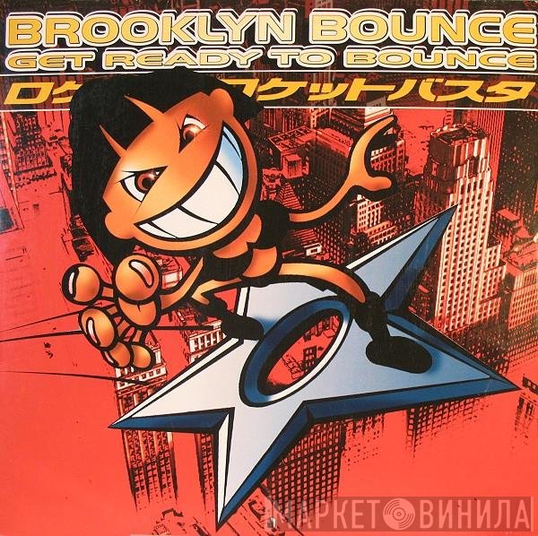 Brooklyn Bounce  - Get Ready To Bounce