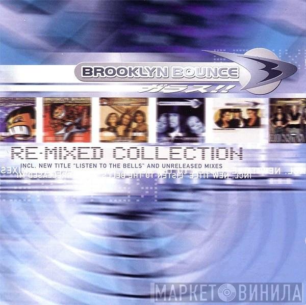 Brooklyn Bounce  - Re-Mixed Collection
