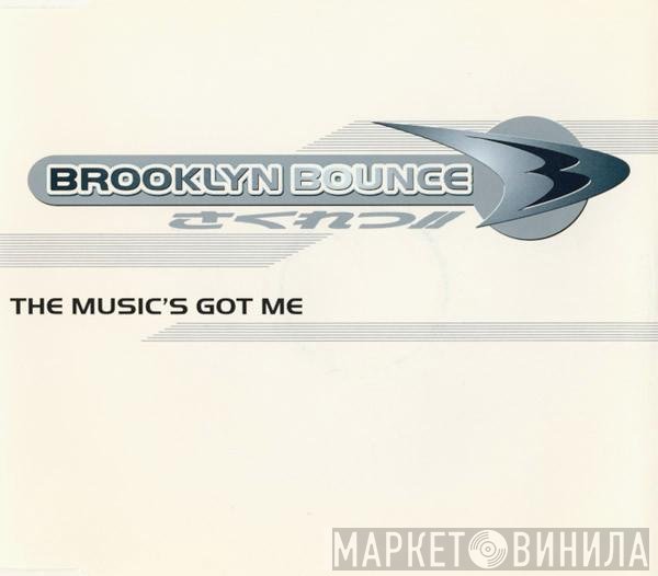 Brooklyn Bounce - The Music's Got Me