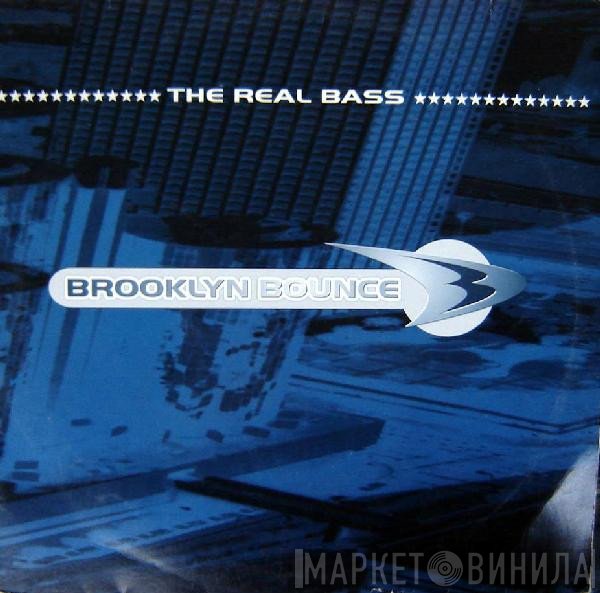 Brooklyn Bounce  - The Real Bass