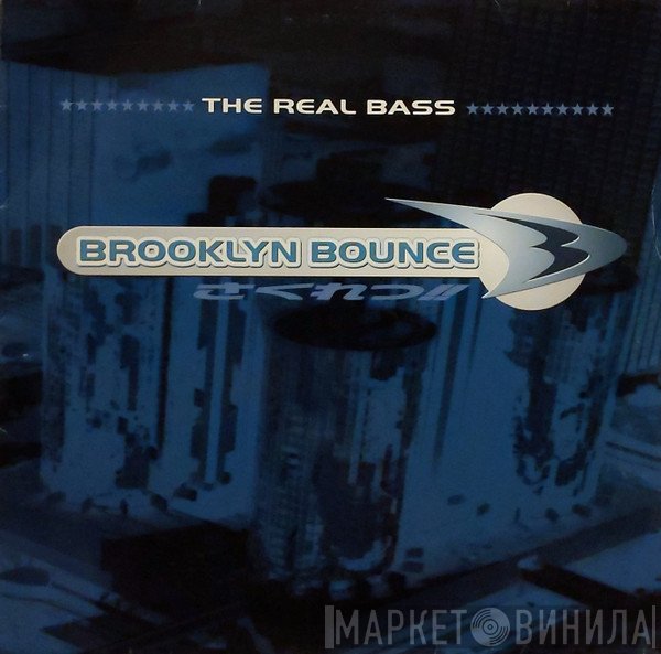 Brooklyn Bounce  - The Real Bass