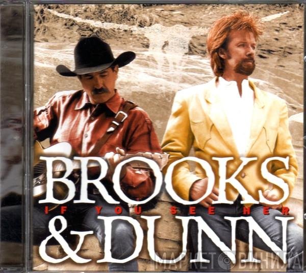 Brooks & Dunn - (5) If You See Her
