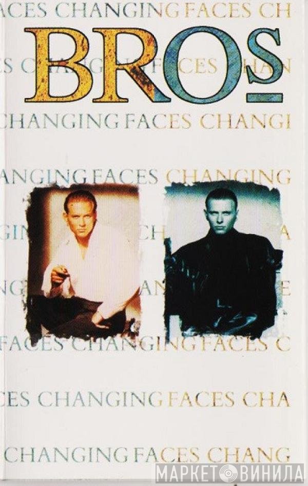 Bros  - Changing Faces