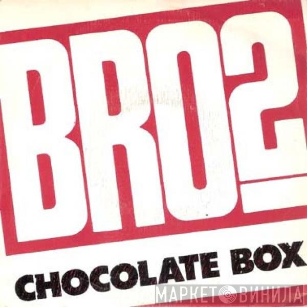 Bros  - Chocolate Box