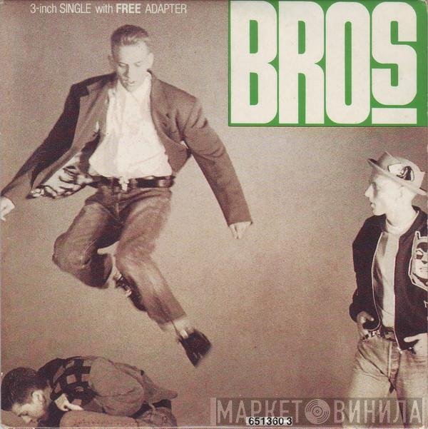 Bros  - Drop The Boy