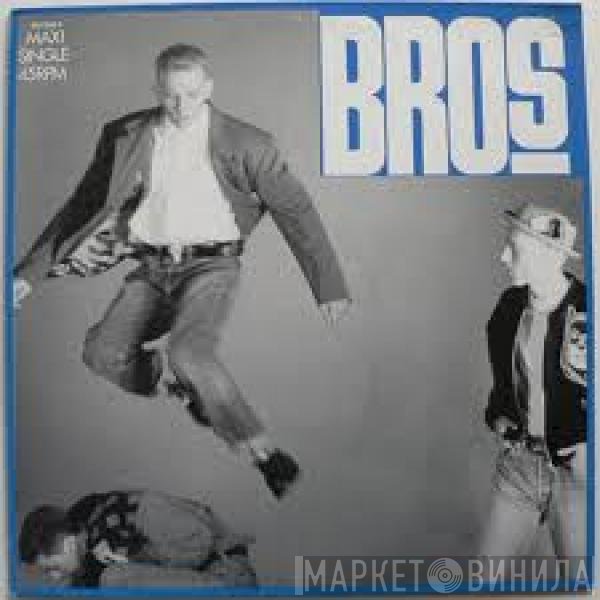 Bros  - Drop The Boy