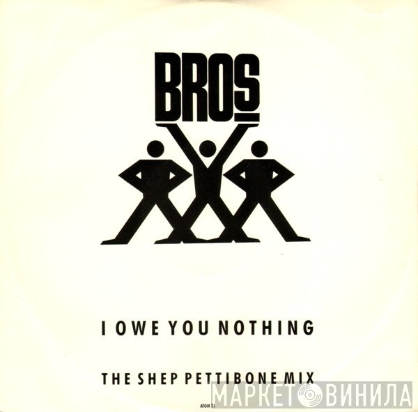 Bros - I Owe You Nothing (The Shep Pettibone Mix)
