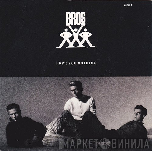 Bros  - I Owe You Nothing