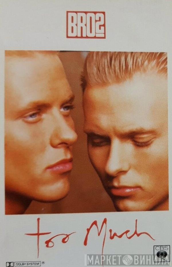 Bros  - Too Much