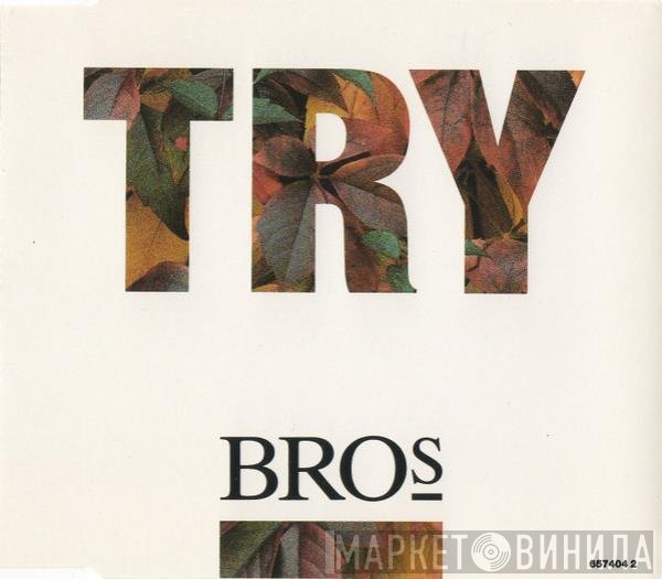 Bros  - Try