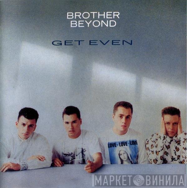 Brother Beyond - Get Even