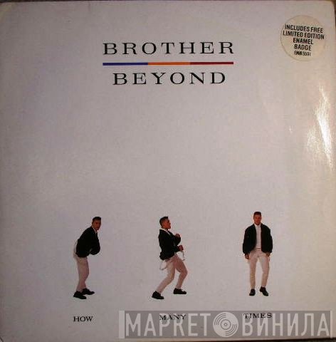 Brother Beyond  - How Many Times