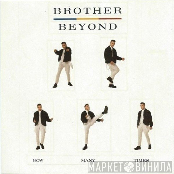 Brother Beyond  - How Many Times
