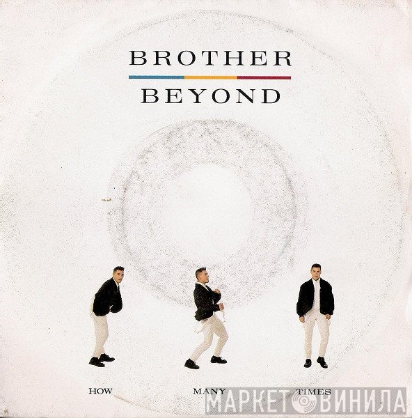 Brother Beyond  - How Many Times