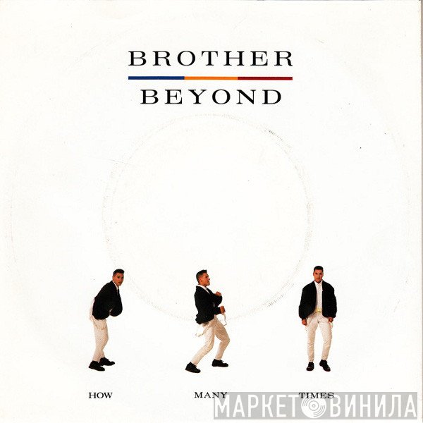 Brother Beyond  - How Many Times