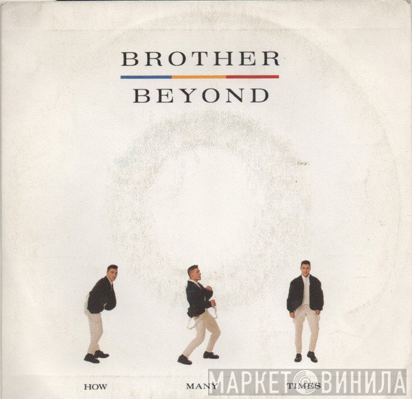 Brother Beyond  - How Many Times