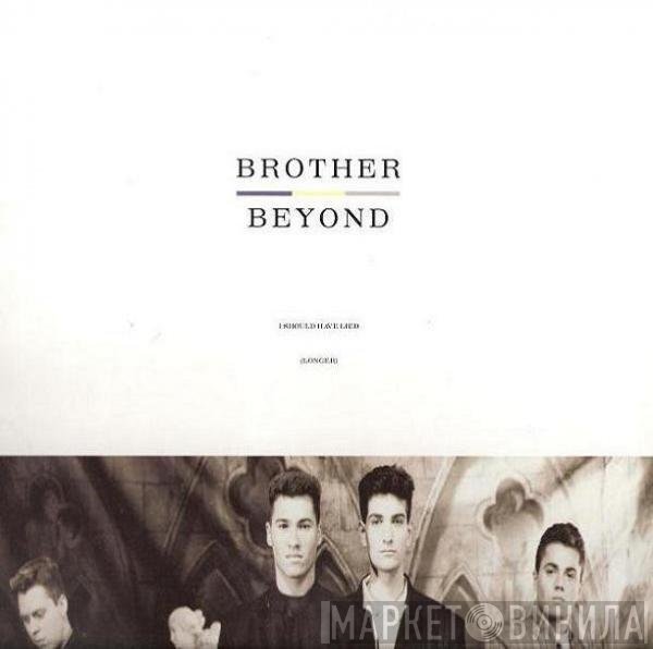 Brother Beyond - I Should Have Lied (Longer)