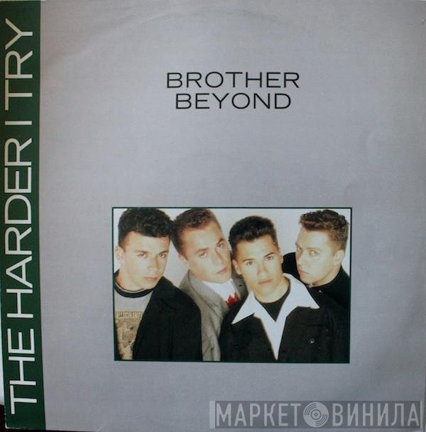 Brother Beyond - The Harder I Try