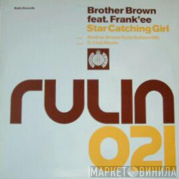 Brother Brown Feat. Frank'ee  - Star Catching Girl