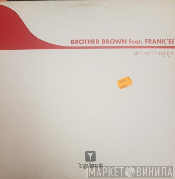 Brother Brown Feat. Frank'ee  - Star Catching Girl