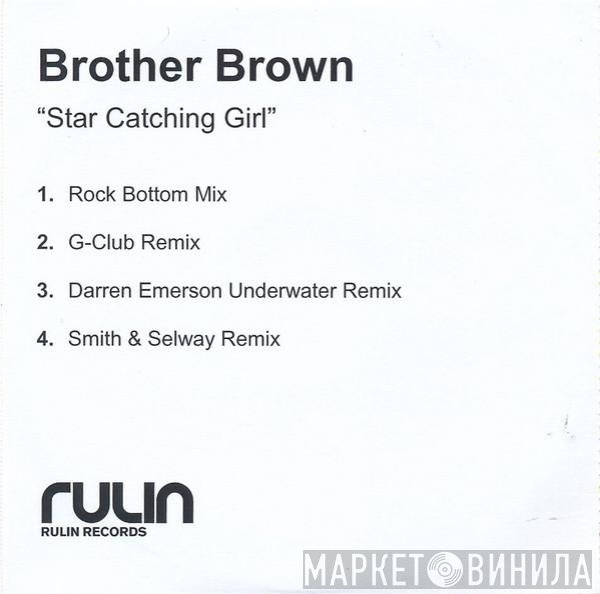 Brother Brown  - Star Catching Girl