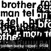 Brother Man Tel - Golden Bucky