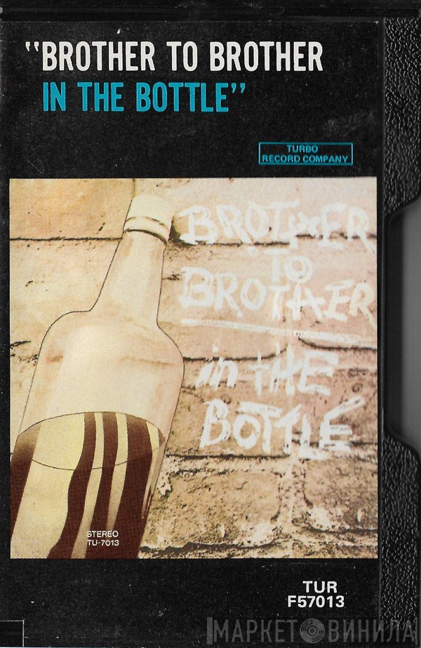 Brother To Brother  - In The Bottle