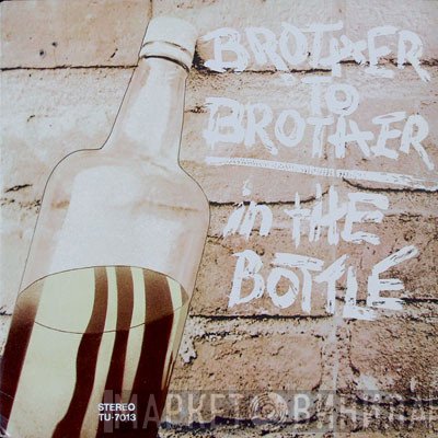 Brother To Brother - In The Bottle