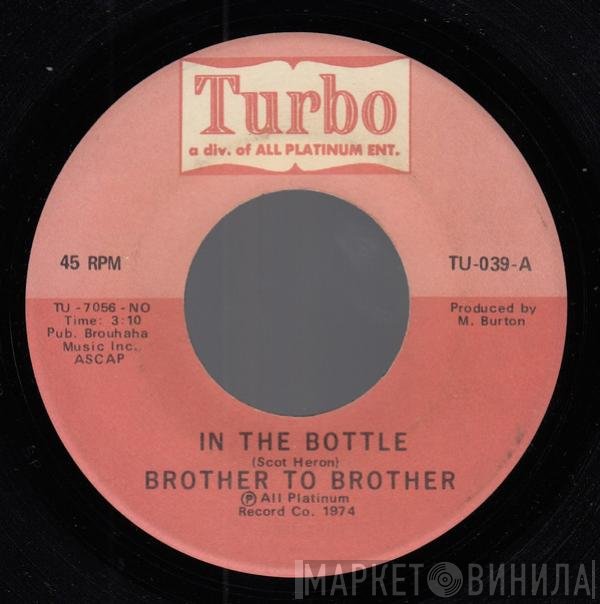 Brother To Brother - In The Bottle