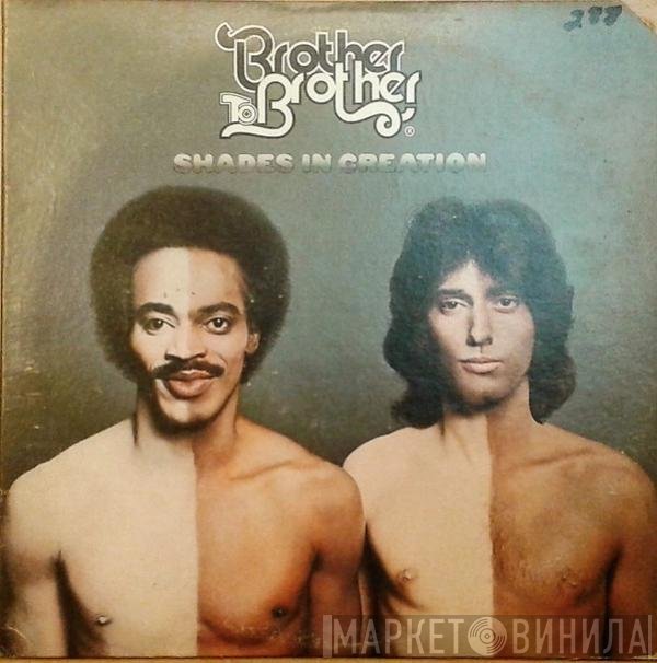 Brother To Brother  - Shades In Creation