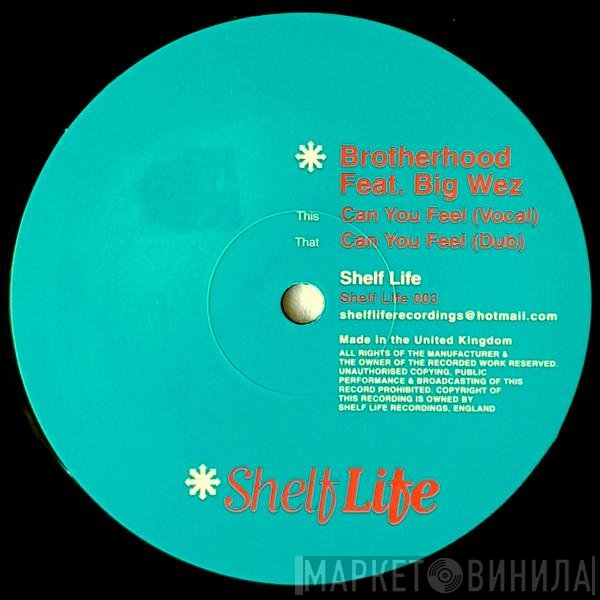 Brotherhood , Big Wez - Can You Feel